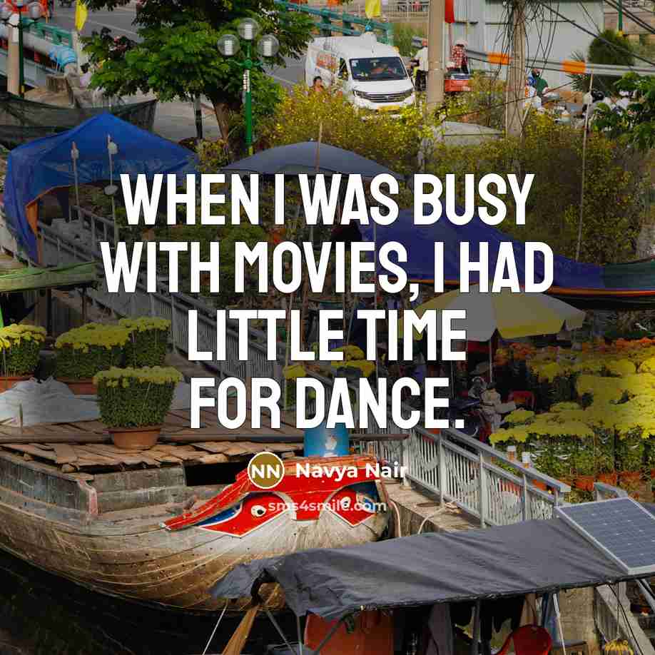 “When I was busy with movies, I had little time…” quote by Navya Nair