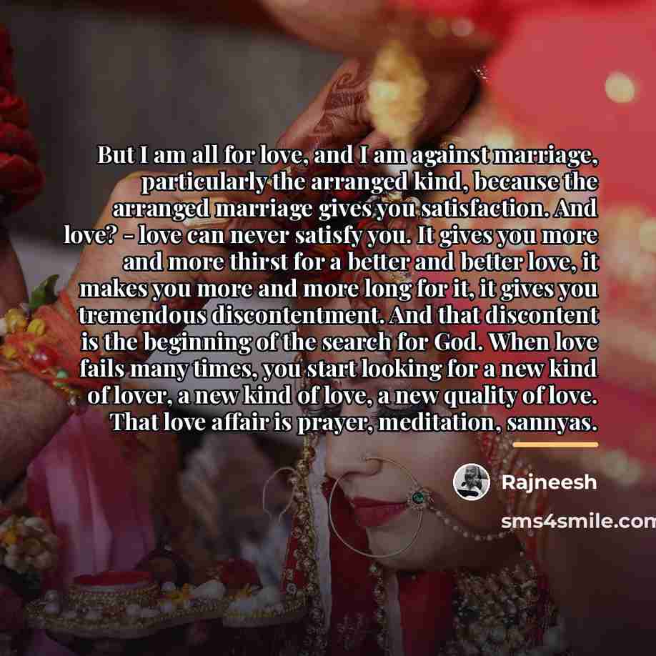 “But I am all for love, and I am against…” quote by Rajneesh