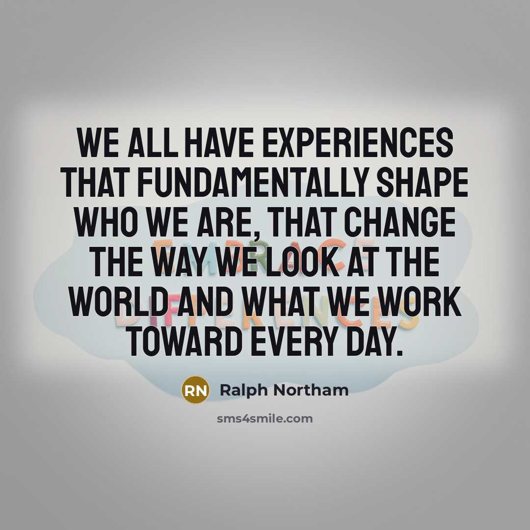 “We all have experiences that fundamentally shape who we are,…” quote by Ralph Northam