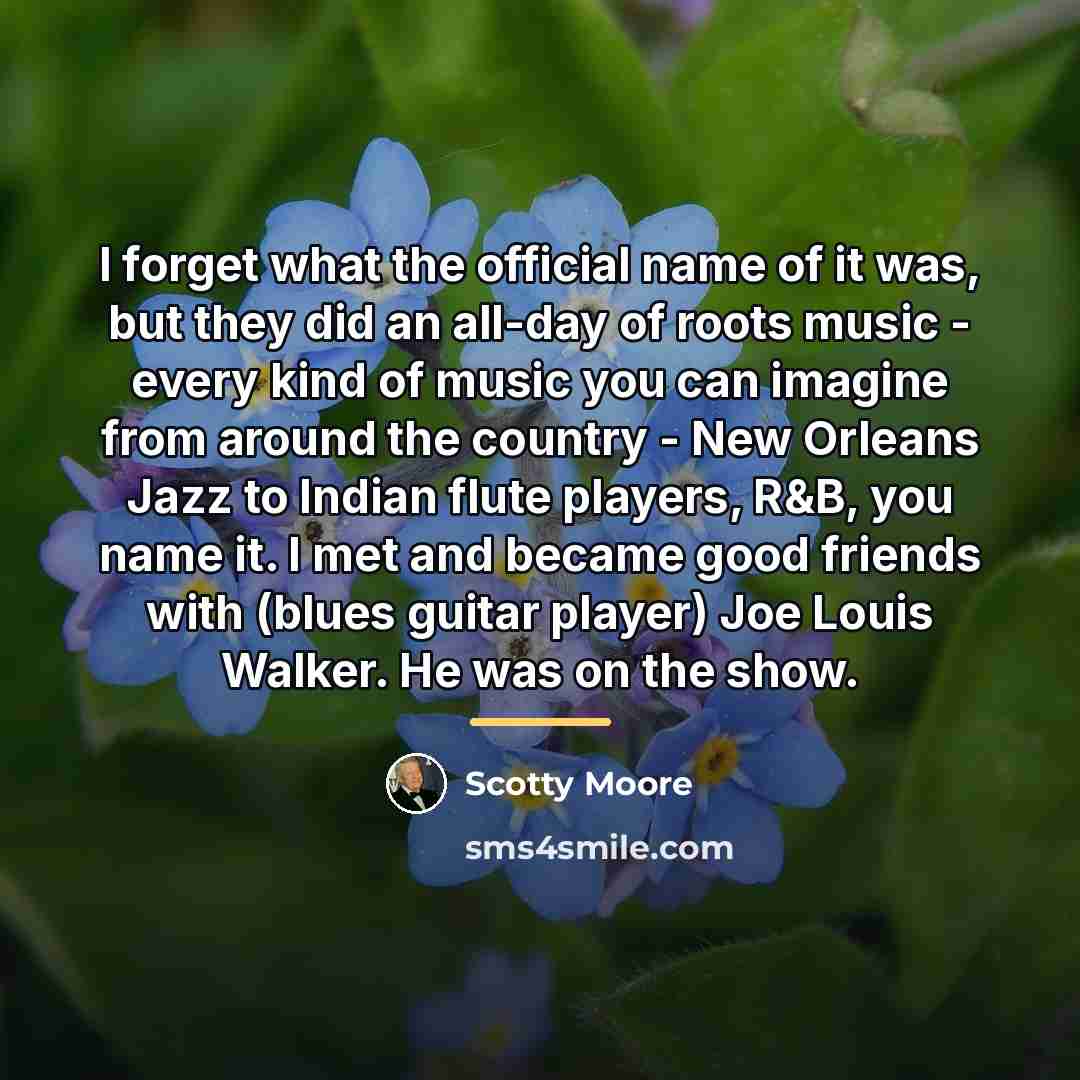 “I forget what the official name of it was, but…” quote by Scotty Moore