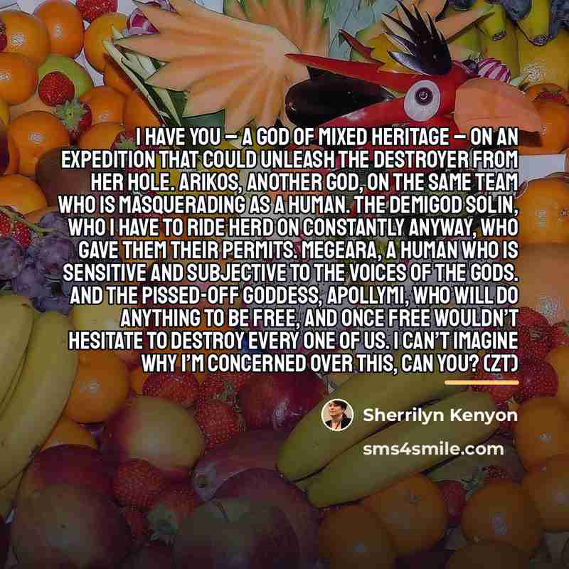 “I have you – a god of mixed heritage –…” quote by Sherrilyn Kenyon