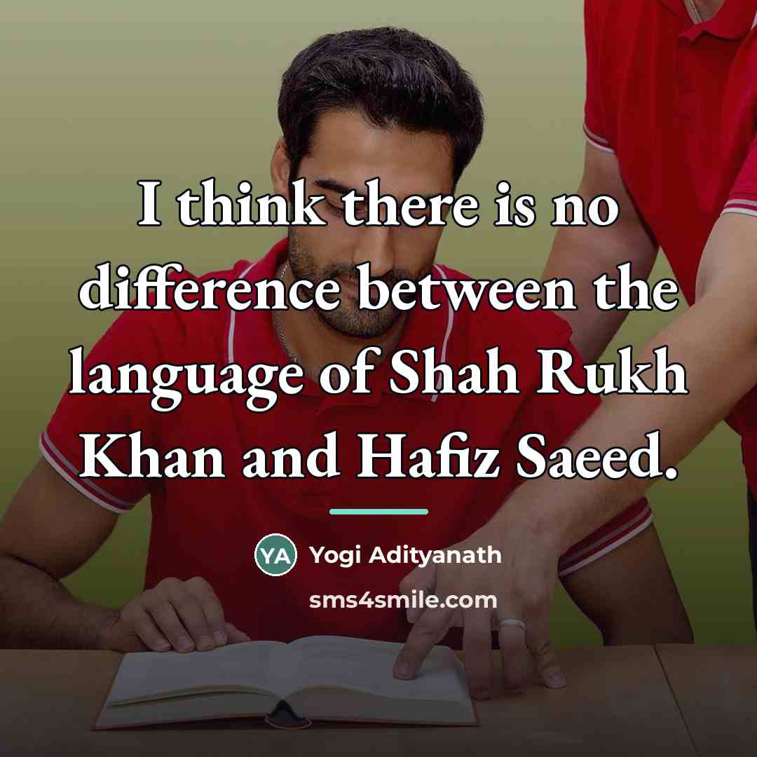 “I think there is no difference between the language of…” quote by Yogi Adityanath
