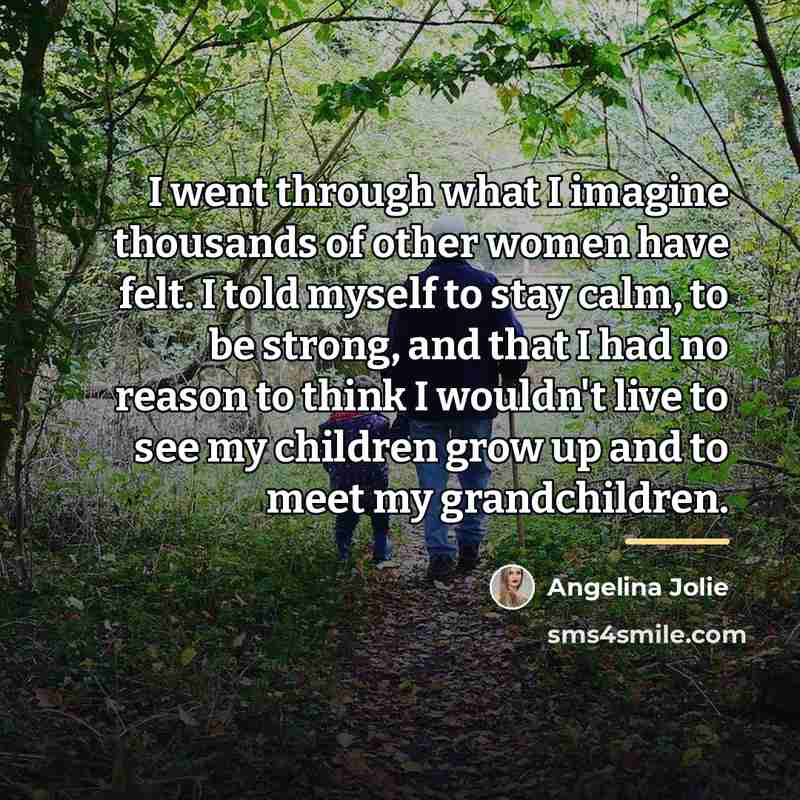 “I went through what I imagine thousands of other women…” quote by Angelina Jolie