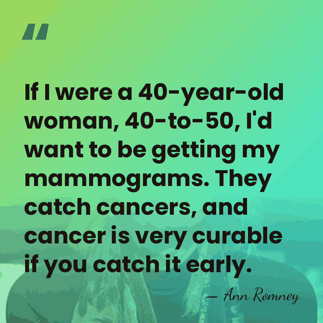 If I were a 40-year-old woman, 40-to-50, I'd want to be getting&hellip; - Ann Romney