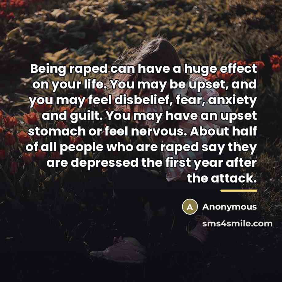 “Being raped can have a huge effect on your life.…” quote by Anonymous