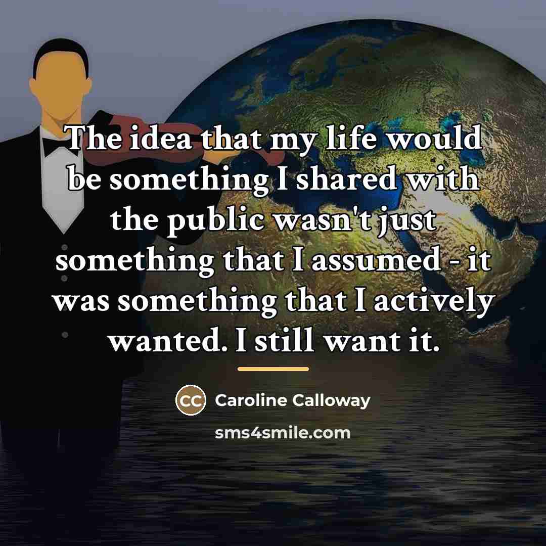 “The idea that my life would be something I shared…” quote by Caroline Calloway