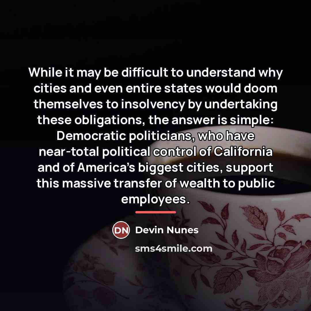 “While it may be difficult to understand why cities and…” quote by Devin Nunes