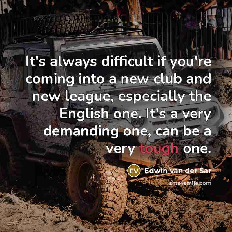 “It's always difficult if you're coming into a new club…” quote by Edwin van der Sar