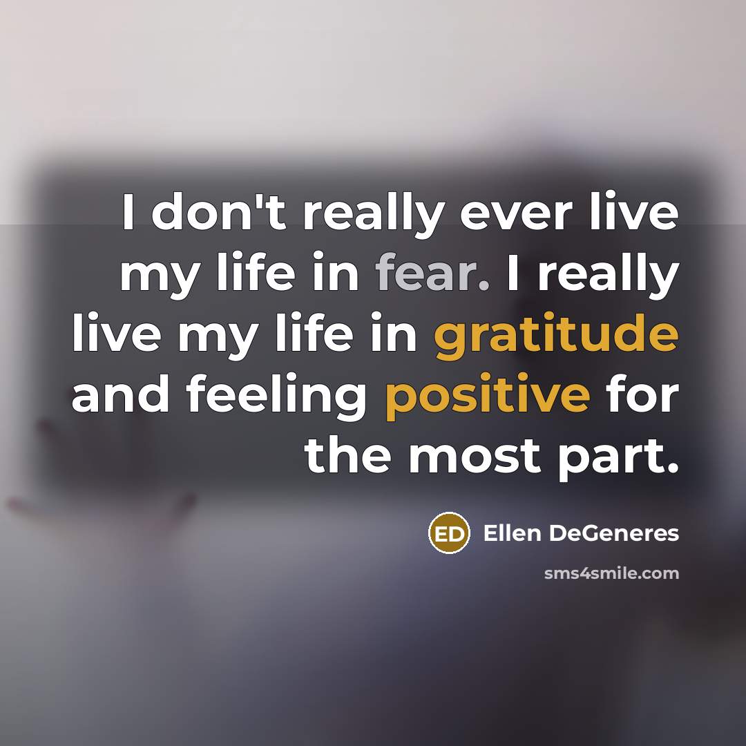 “I don't really ever live my life in fear. I…” quote by Ellen DeGeneres