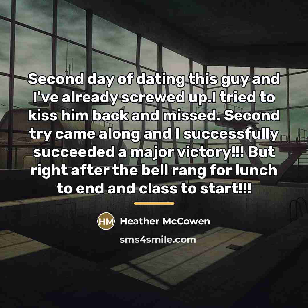 “Second day of dating this guy and I've already screwed…” quote by Heather McCowen