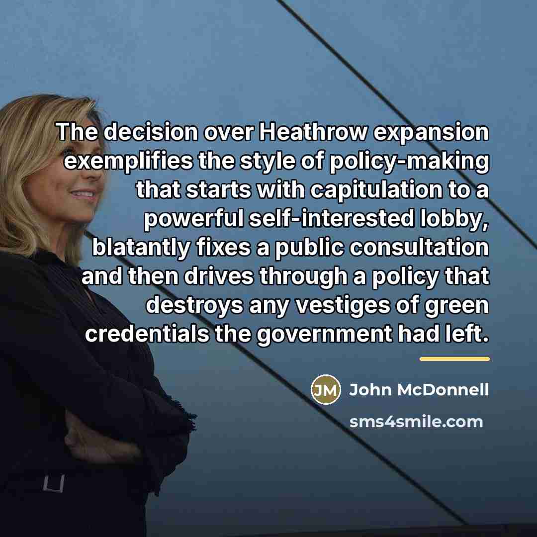 “The decision over Heathrow expansion exemplifies the style of policy-making…” quote by John McDonnell