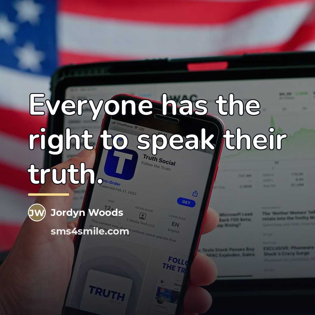 “Everyone has the right to speak their truth.…” quote by Jordyn Woods