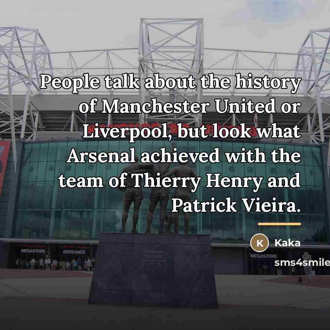 “People talk about the history of Manchester United or Liverpool,…” quote by Kaka