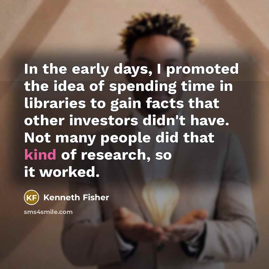 “In the early days, I promoted the idea of spending…” quote by Kenneth Fisher