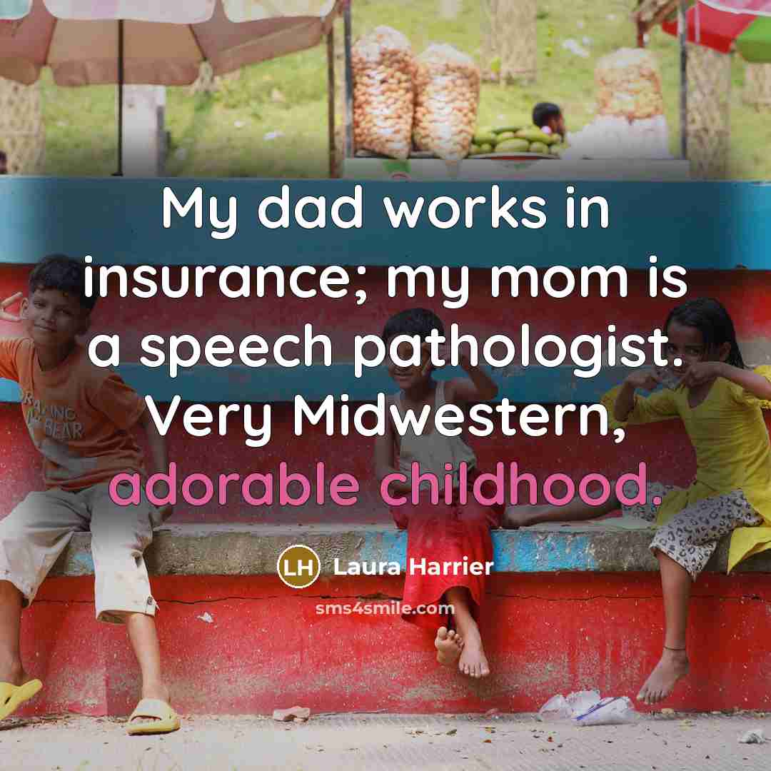 “My dad works in insurance; my mom is a speech…” quote by Laura Harrier