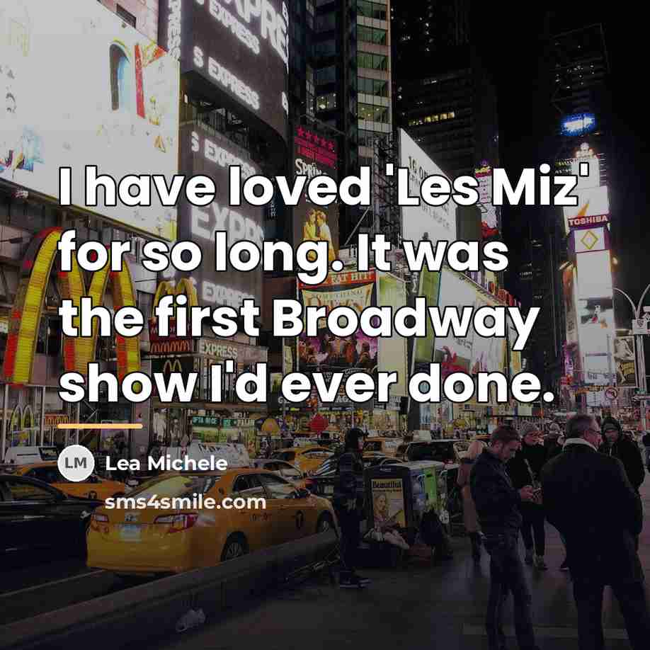 “I have loved 'Les Miz' for so long. It was…” quote by Lea Michele