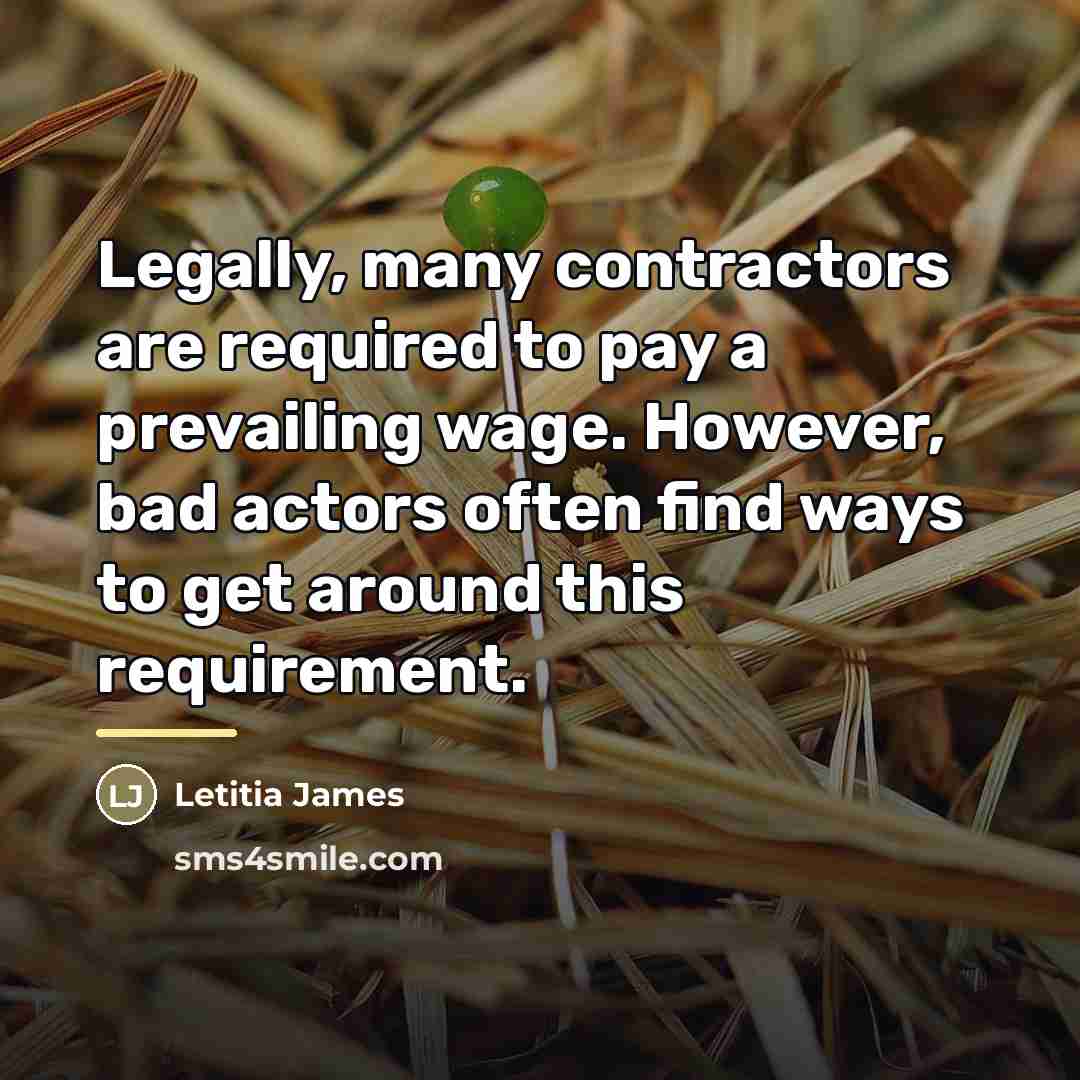 “Legally, many contractors are required to pay a prevailing wage.…” quote by Letitia James