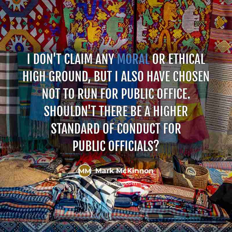 “I don't claim any moral or ethical high ground, but…” quote by Mark McKinnon