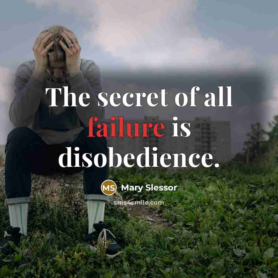 “The secret of all failure is disobedience.…” quote by Mary Slessor