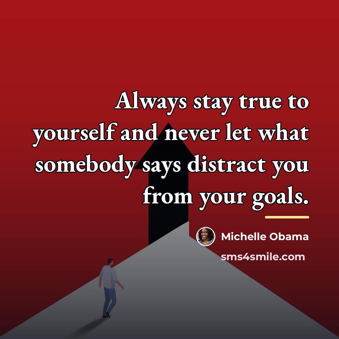 “Always stay true to yourself and never let what somebody…” quote by Michelle Obama