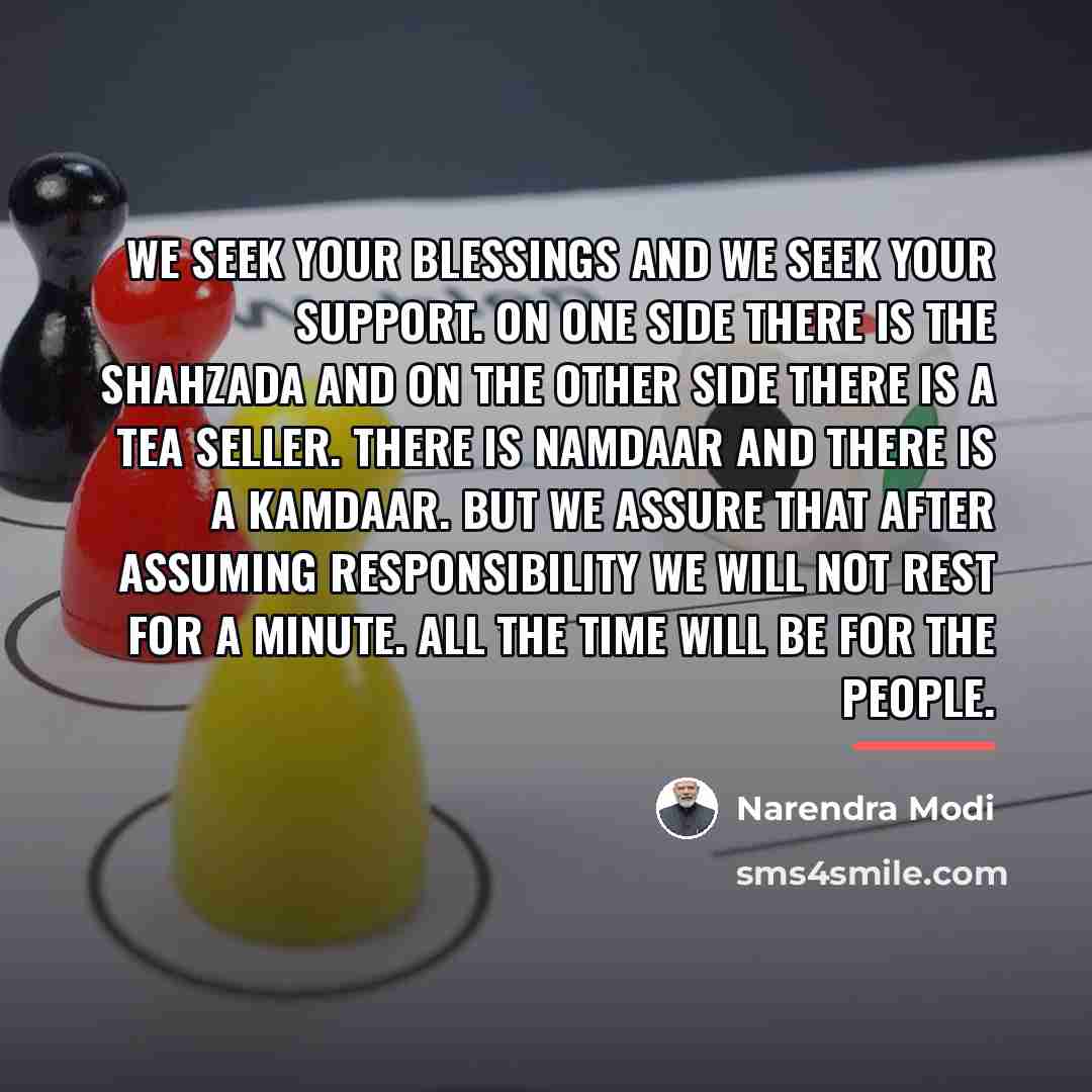“We seek your blessings and we seek your support. On…” quote by Narendra Modi