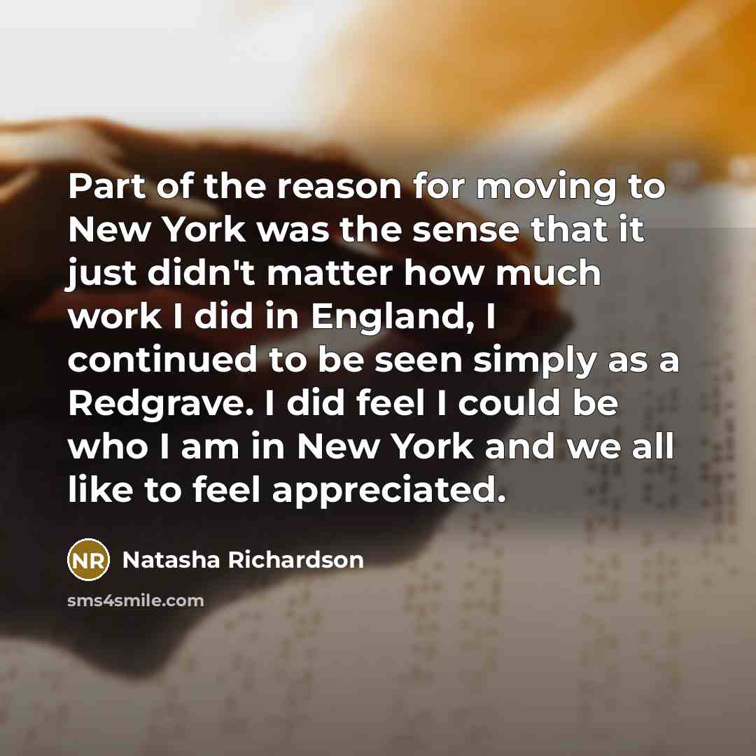 “Part of the reason for moving to New York was…” quote by Natasha Richardson