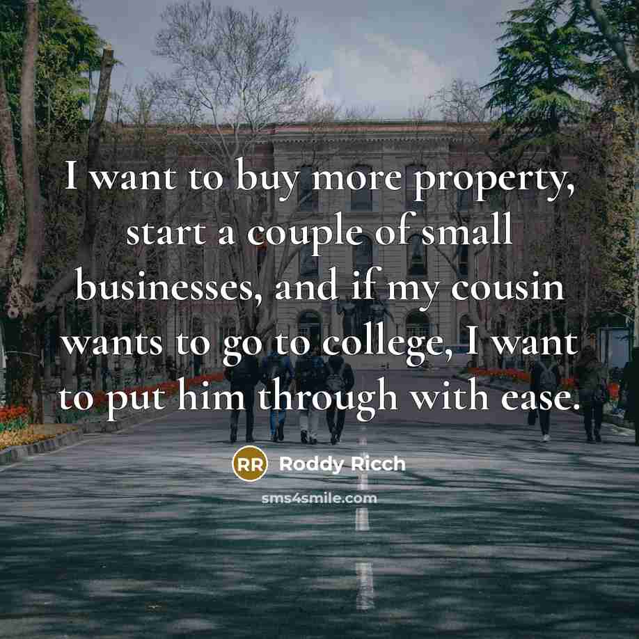 “I want to buy more property, start a couple of…” quote by Roddy Ricch