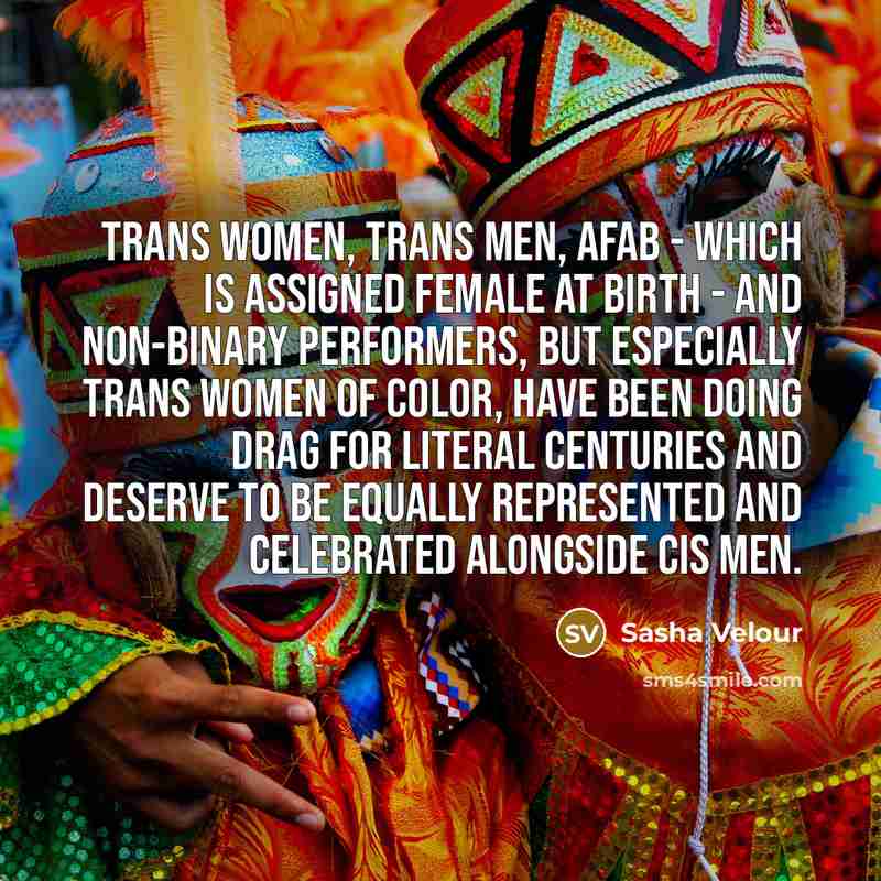 “Trans women, trans men, AFAB - which is assigned female…” quote by Sasha Velour