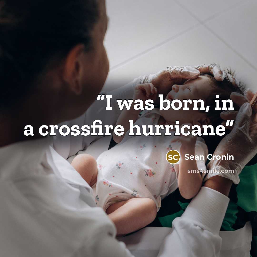 “I was born, in a crossfire hurricane” quote by Sean Cronin