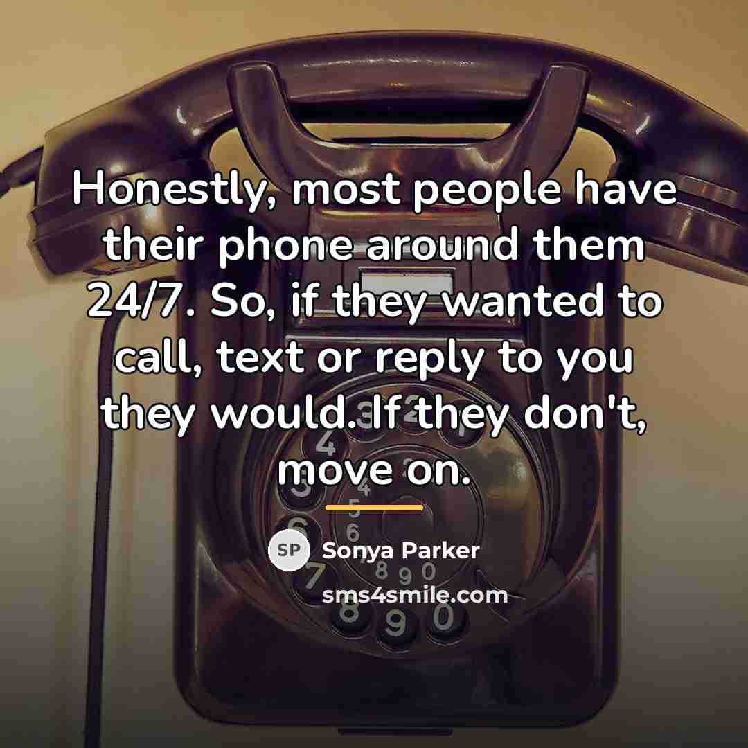 “Honestly, most people have their phone around them 24/7. So,…” quote by Sonya Parker