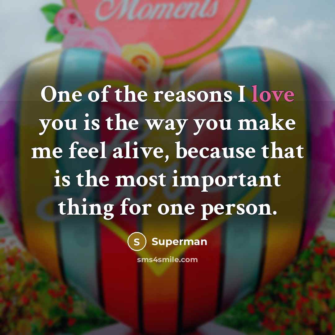 “One of the reasons I love you is the way…” quote by Superman