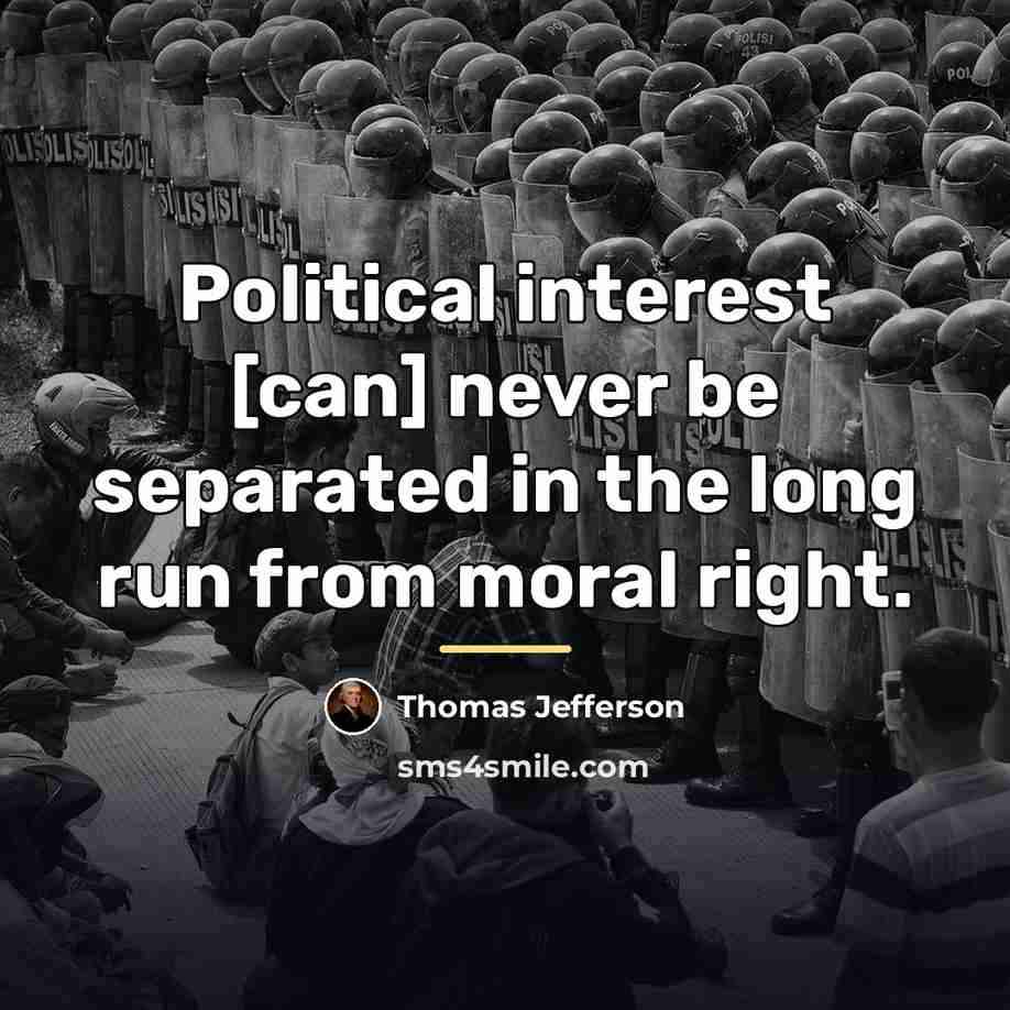 “Political interest [can] never be separated in the long run…” quote by Thomas Jefferson