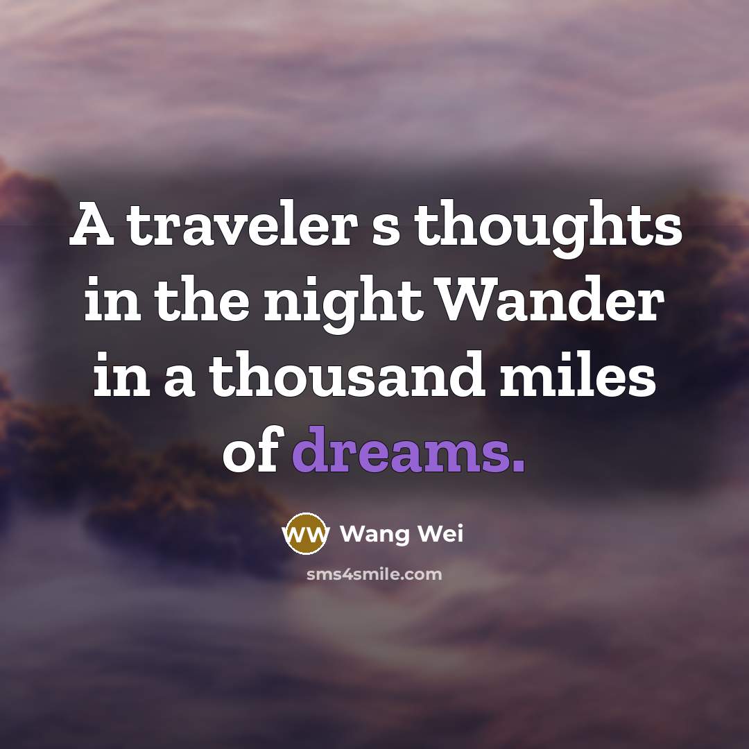 “A traveler s thoughts in the night Wander in a…” quote by Wang Wei
