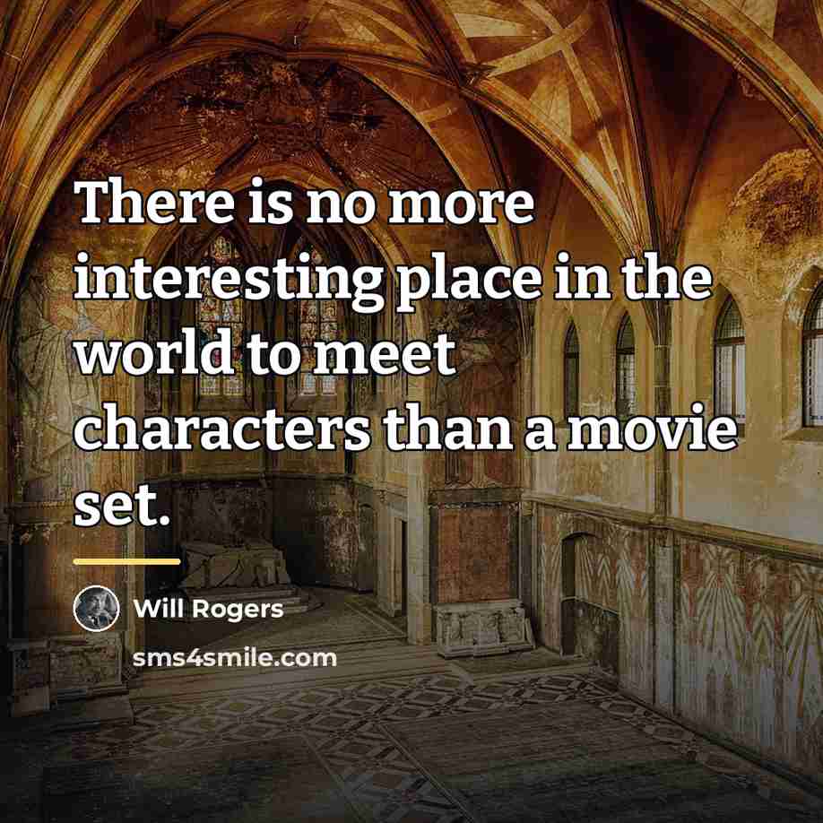 “There is no more interesting place in the world to…” quote by Will Rogers