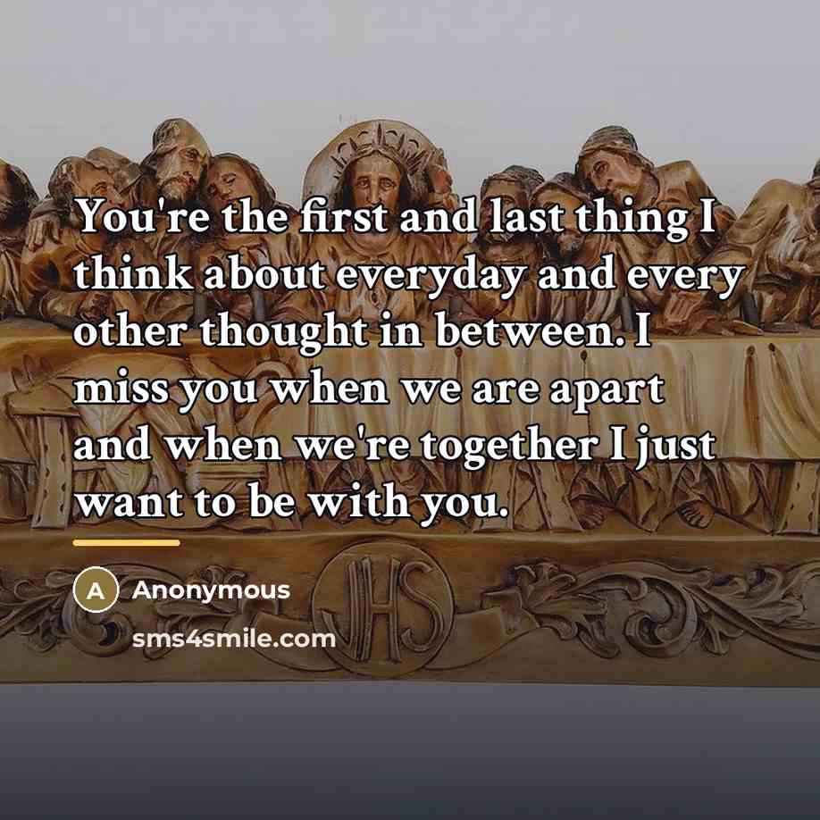 “You're the first and last thing I think about everyday…” quote by Anonymous