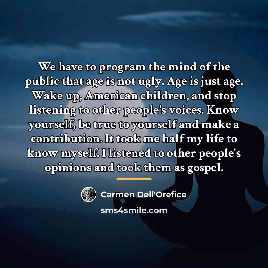 “We have to program the mind of the public that…” quote by Carmen Dell'Orefice