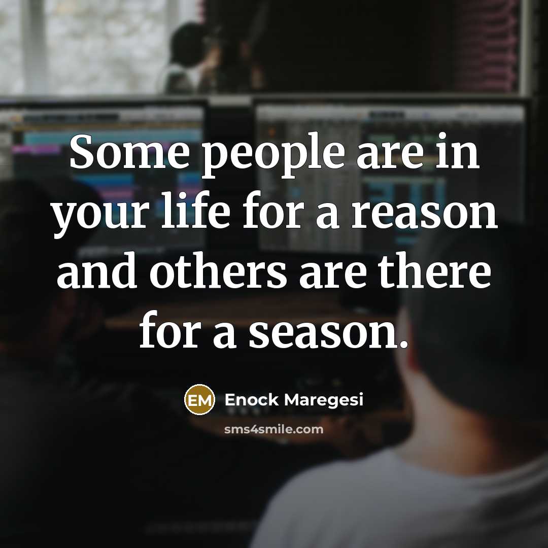 “Some people are in your life for a reason and…” quote by Enock Maregesi
