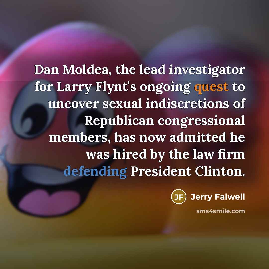 “Dan Moldea, the lead investigator for Larry Flynt's ongoing quest…” quote by Jerry Falwell