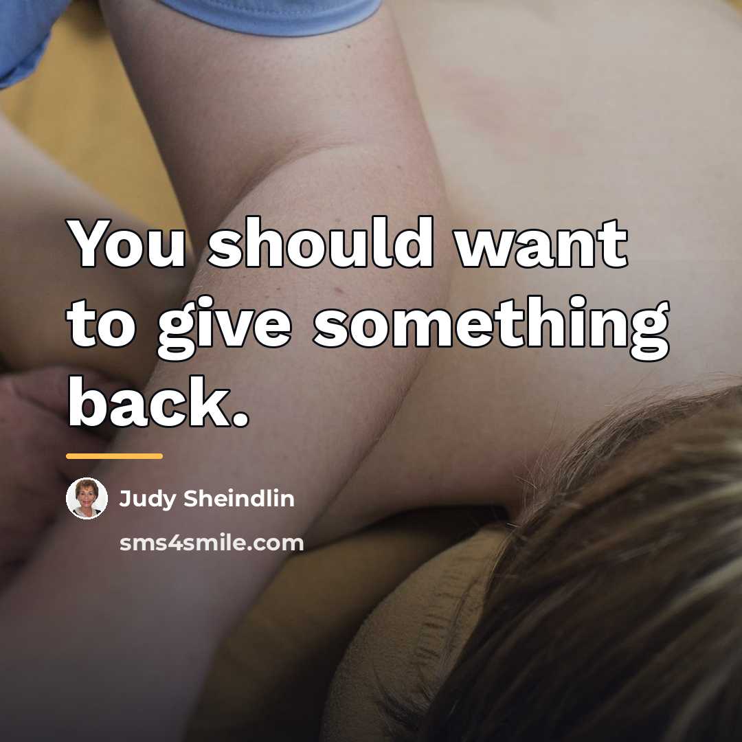 “You should want to give something back.…” quote by Judy Sheindlin