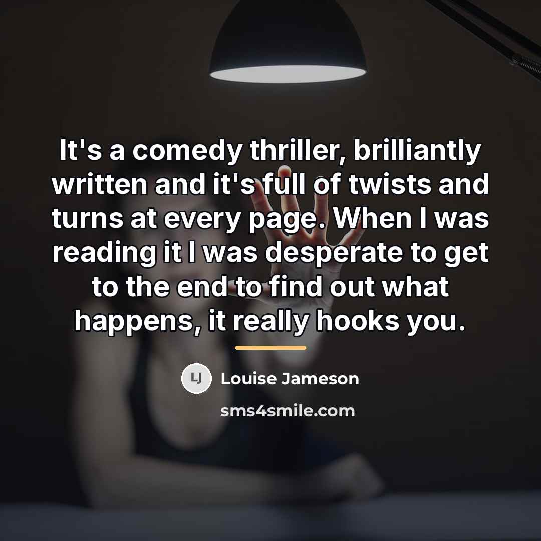 “It's a comedy thriller, brilliantly written and it's full of…” quote by Louise Jameson