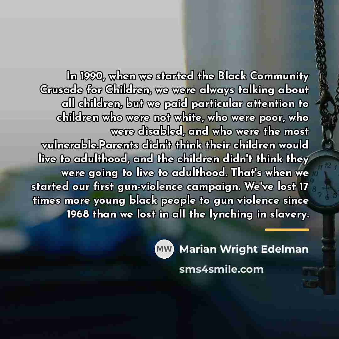 “In 1990, when we started the Black Community Crusade for…” quote by Marian Wright Edelman