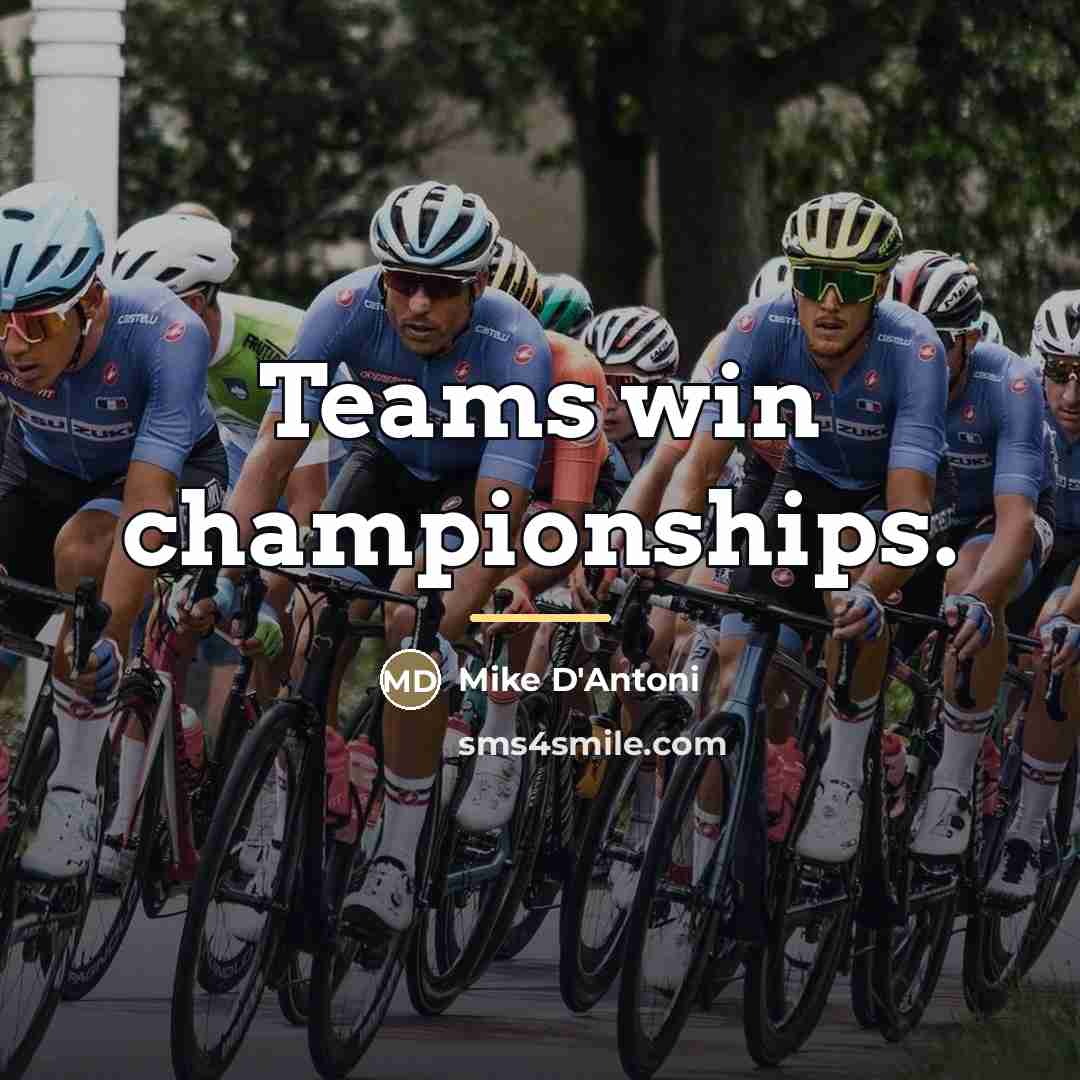 “Teams win championships.…” quote by Mike D'Antoni