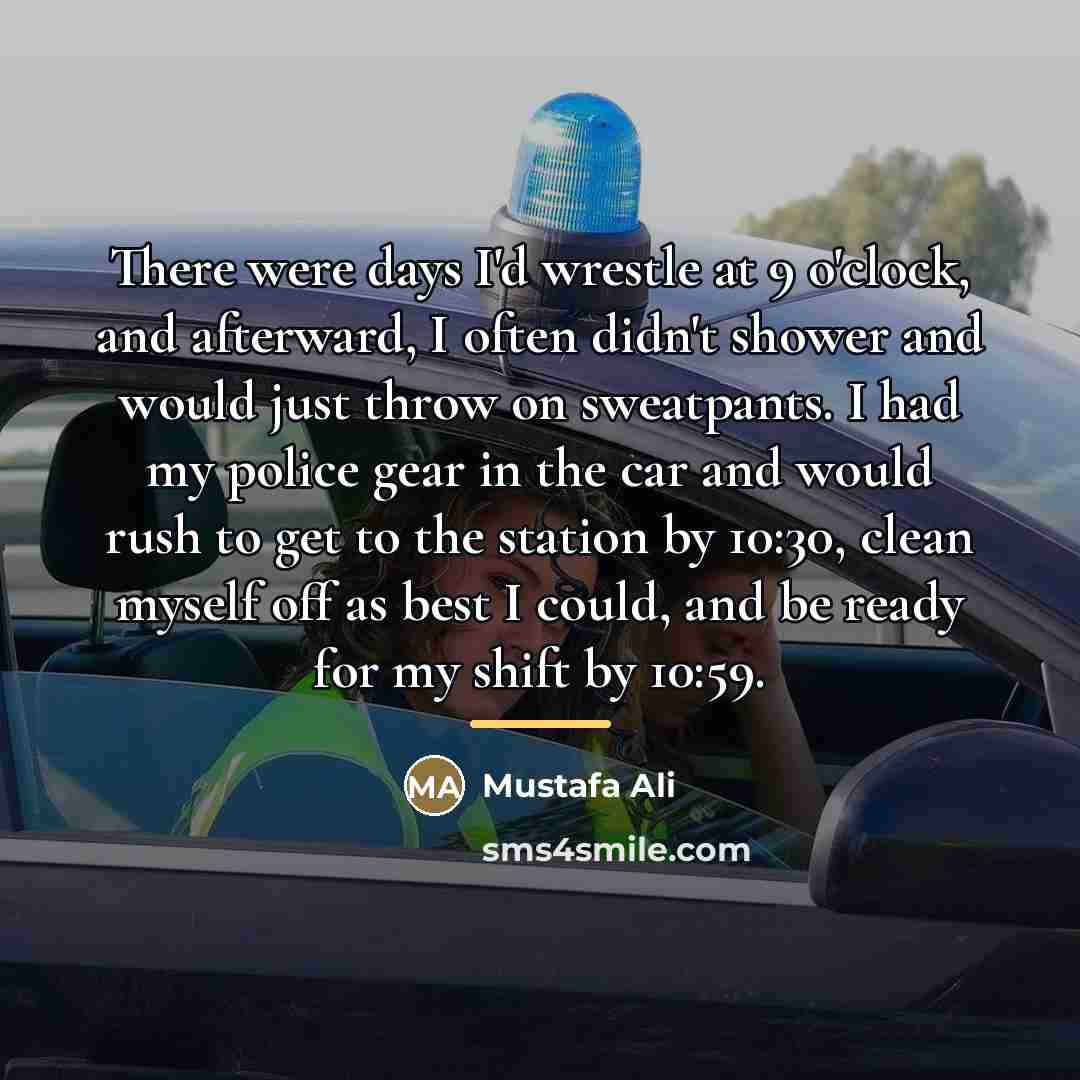 “There were days I'd wrestle at 9 o'clock, and afterward,…” quote by Mustafa Ali