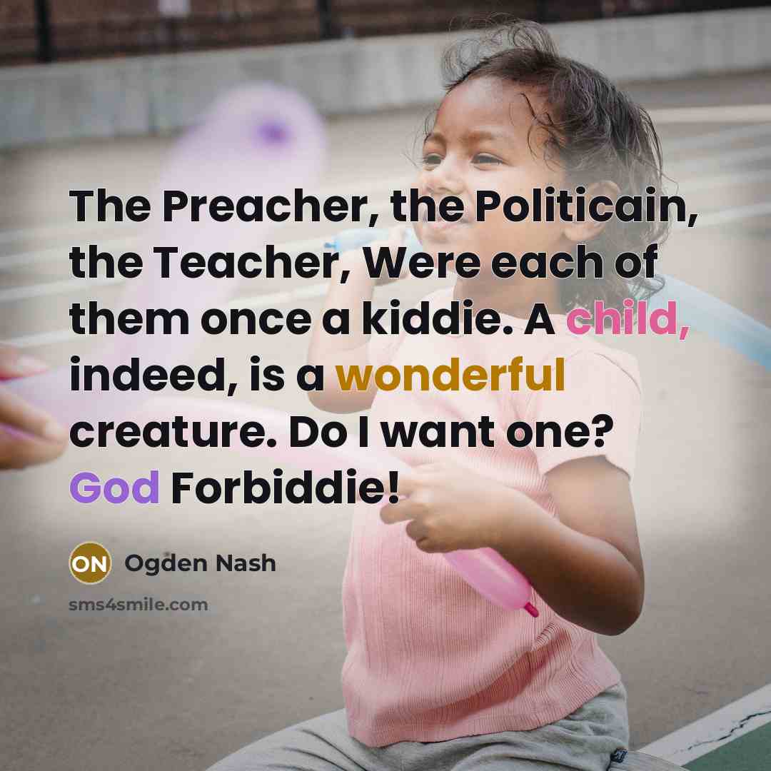 “The Preacher, the Politicain, the Teacher, Were each of them…” quote by Ogden Nash