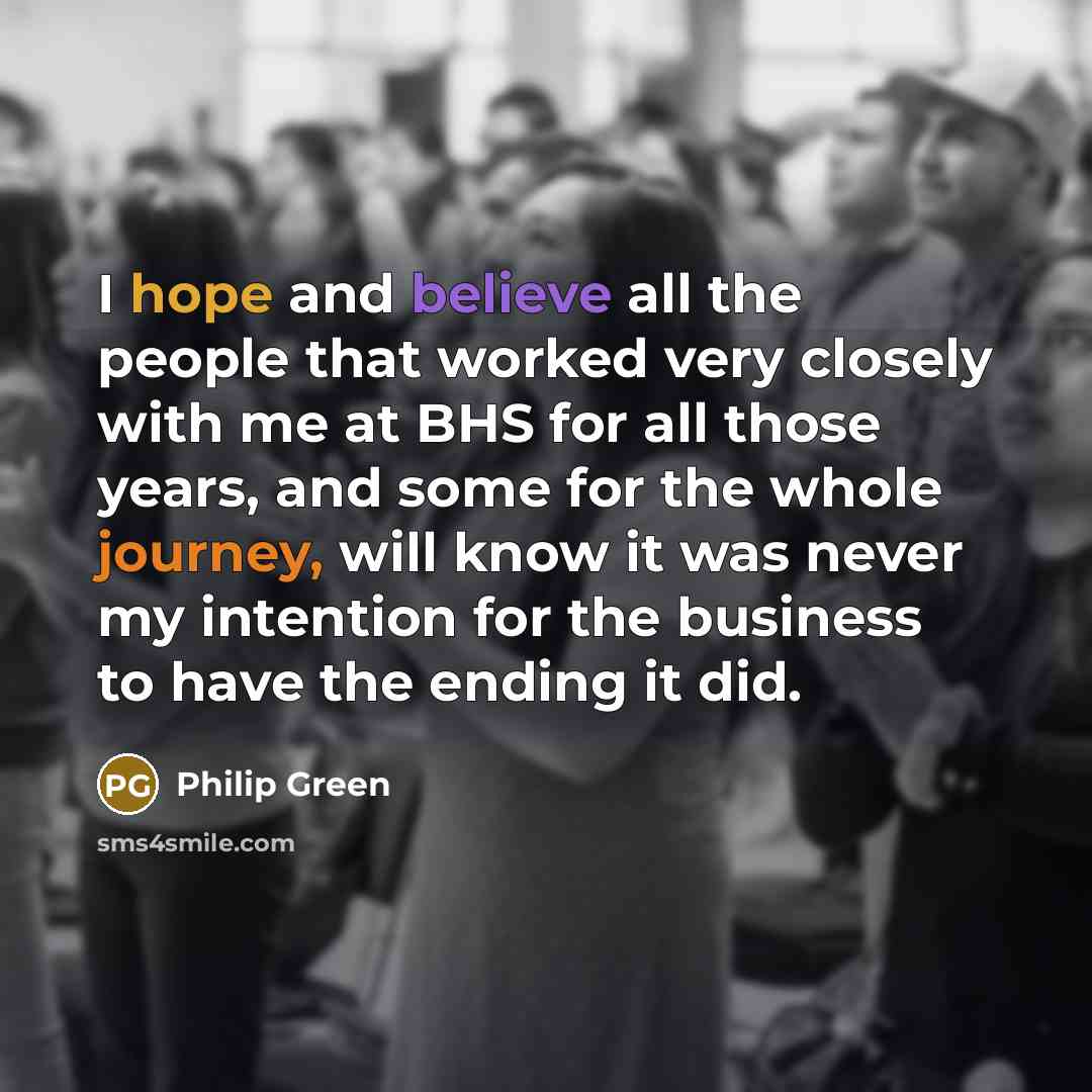 “I hope and believe all the people that worked very…” quote by Philip Green