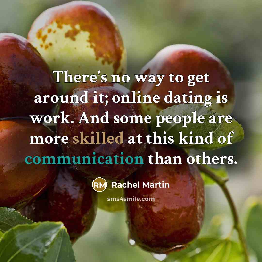 “There's no way to get around it; online dating is…” quote by Rachel Martin