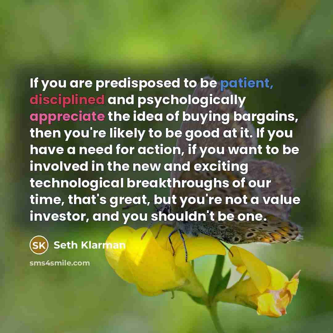 “If you are predisposed to be patient, disciplined and psychologically…” quote by Seth Klarman