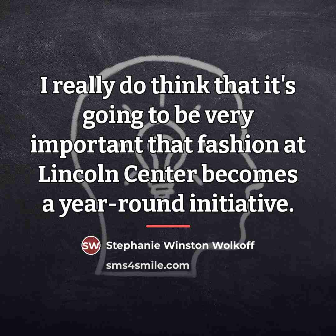 “I really do think that it's going to be very…” quote by Stephanie Winston Wolkoff