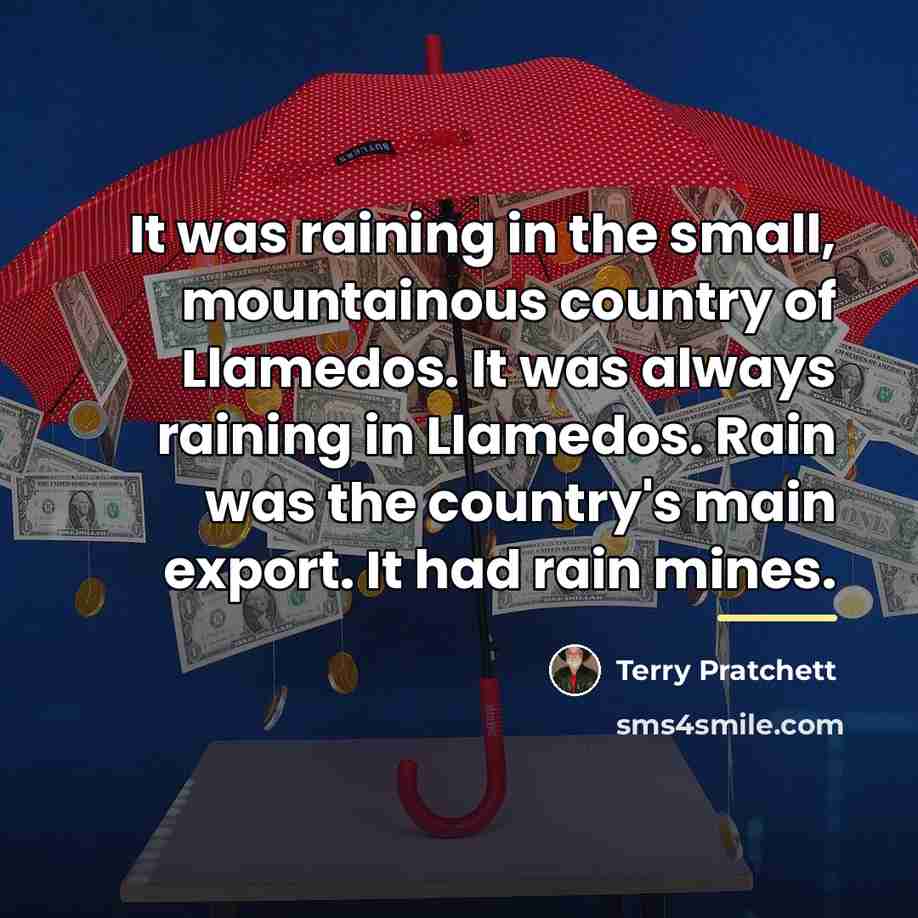 “It was raining in the small, mountainous country of Llamedos.…” quote by Terry Pratchett
