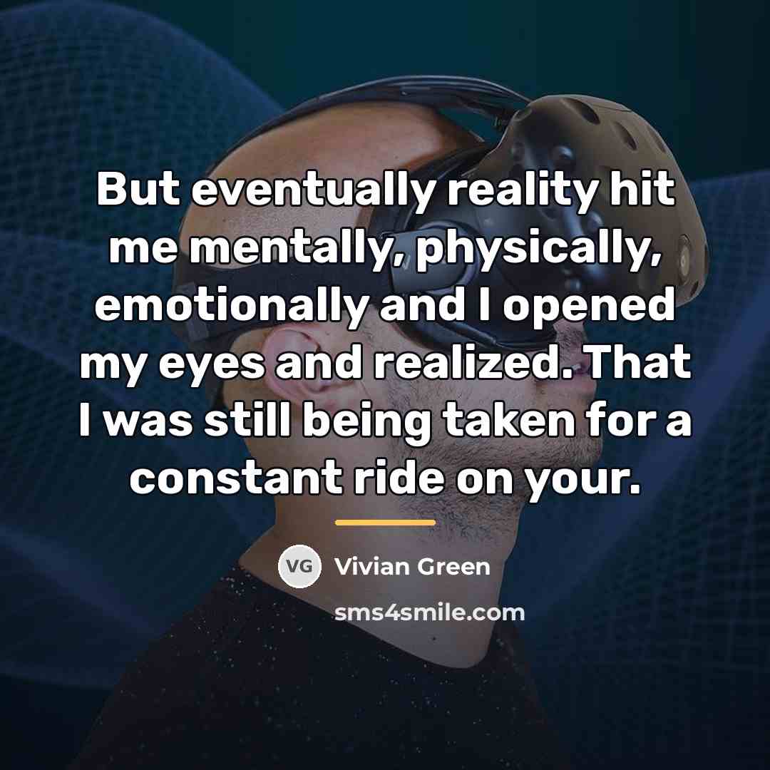 “But eventually reality hit me mentally, physically, emotionally and I…” quote by Vivian Green